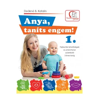 Anya, taníts engem! 1. könyv