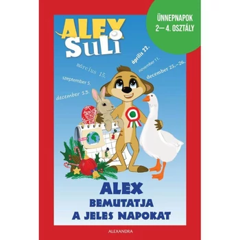 Alex bemutatja a jeles napokat - Alex suli foglalkoztató füzet