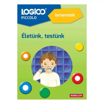 Logico Piccolo feladatgyűjtemény - Életünk, testünk