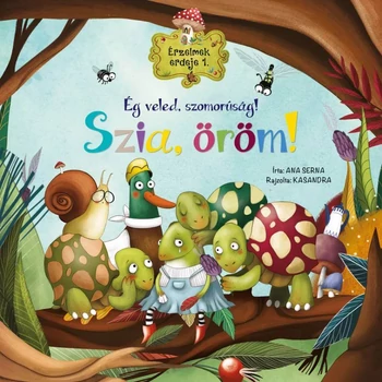 Ég veled, szomorúság! Szia öröm! Érzelmek erdeje könyv