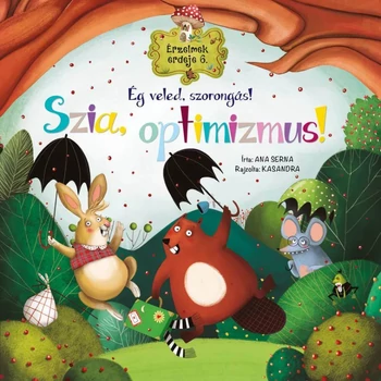 Érzelmek erdeje: Ég veled, szorongás! Szia, optimizmus! könyv