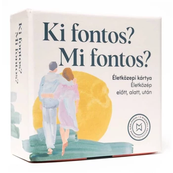 Ki fontos? Mi fontos? Életközepi kártya