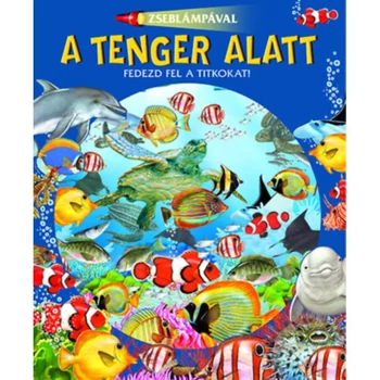 Zseblámpával a tenger alatt állatos, halas böngésző könyv gyerekeknek