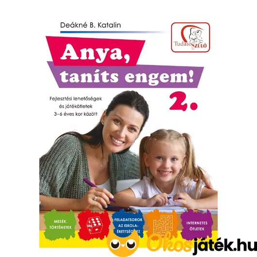 Deákné B. Katalin Anya, taníts engem! 2