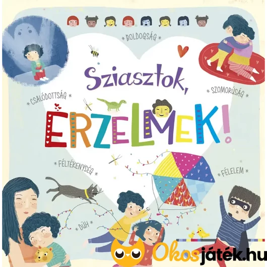 Sziasztok, érzelmek! Könyv az érzelmekről