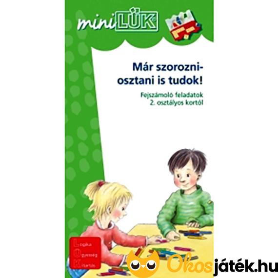 Már szorozni- osztani is tudok! Lük